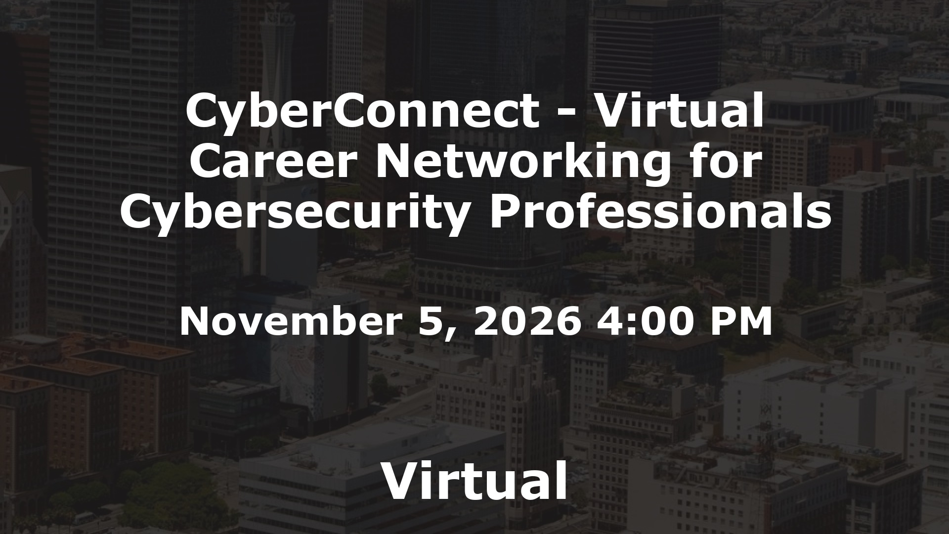CyberConnect - Virtual Career Networking for Cybersecurity Professionals event image
